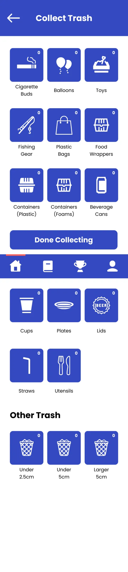 The Collect Trash screen: a three-column grid of illustrated tiles for cigarette buds, balloons, toys, fishing gear, plastic bags, food wrappers, containers, beverage cans, cups, plates, lids, straws and utensils, each with a counter, then an Other Trash section bucketed under 2.5cm, under 5cm and larger than 5cm.